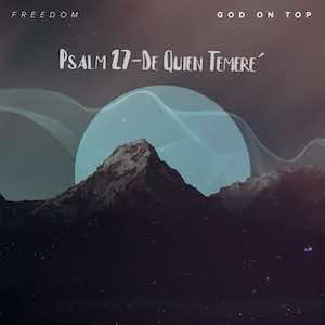 God On Top - Psalm 27 (De Quien Temeré).jpeg